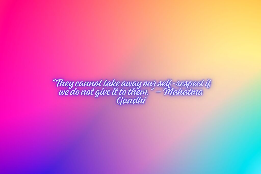 Self-Respect Quotes That Will Change the Way You See Yourself